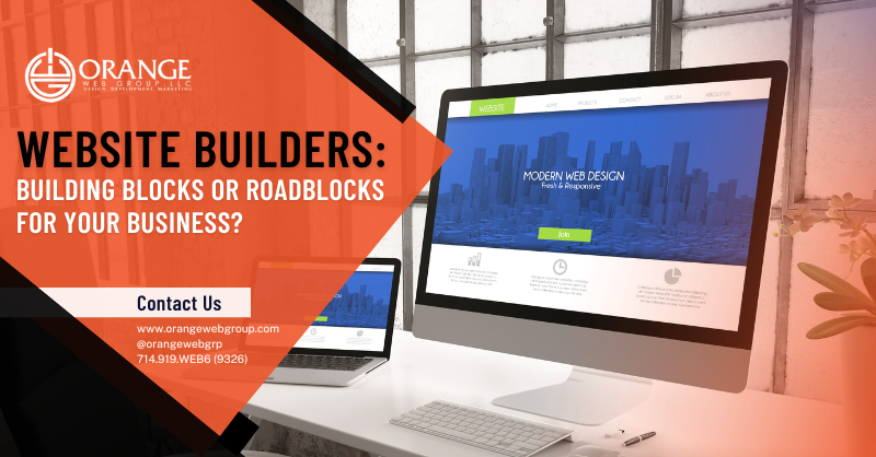 Website Builders: Building Blocks or Roadblocks for Your Business?